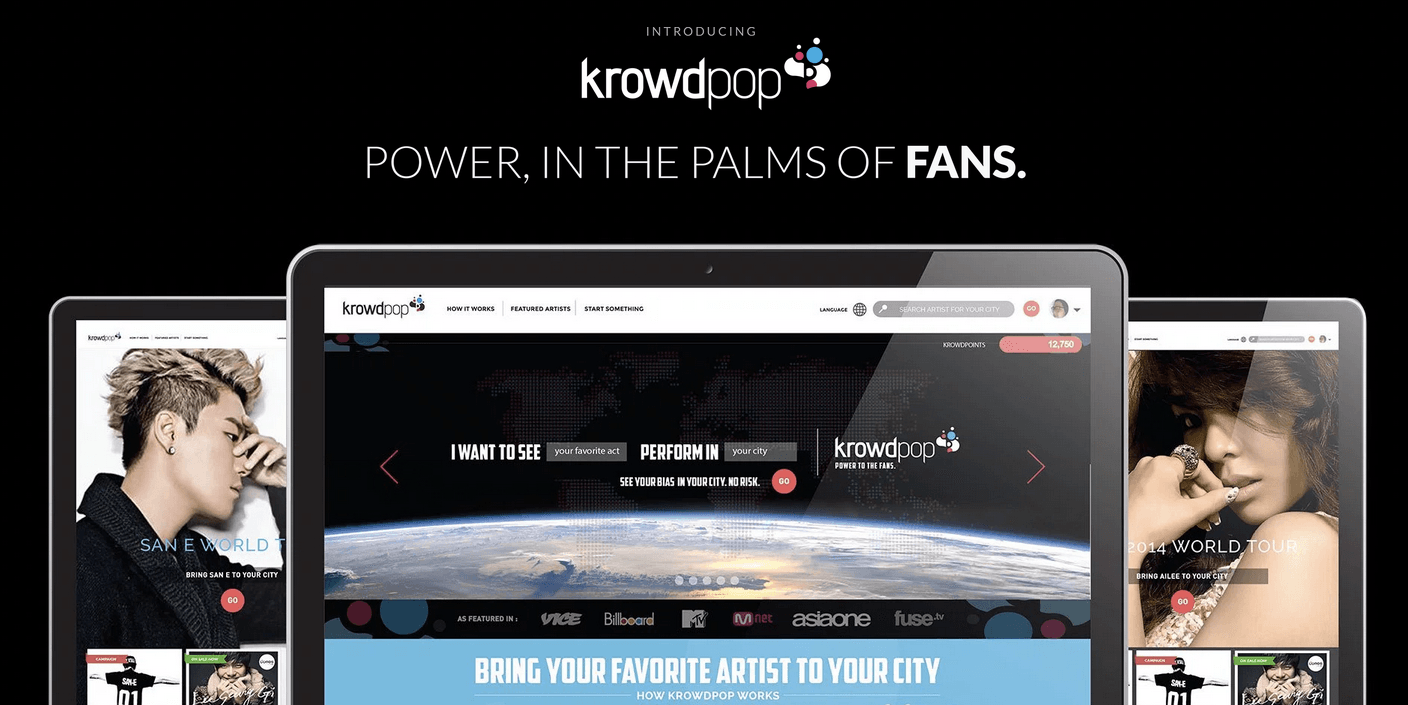 Krowdpop encourages the fans to come up with ideas and turn them in reality.